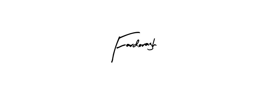 Design your own signature with our free online signature maker. With this signature software, you can create a handwritten (Arty Signature) signature for name Fardoragh. Fardoragh signature style 8 images and pictures png