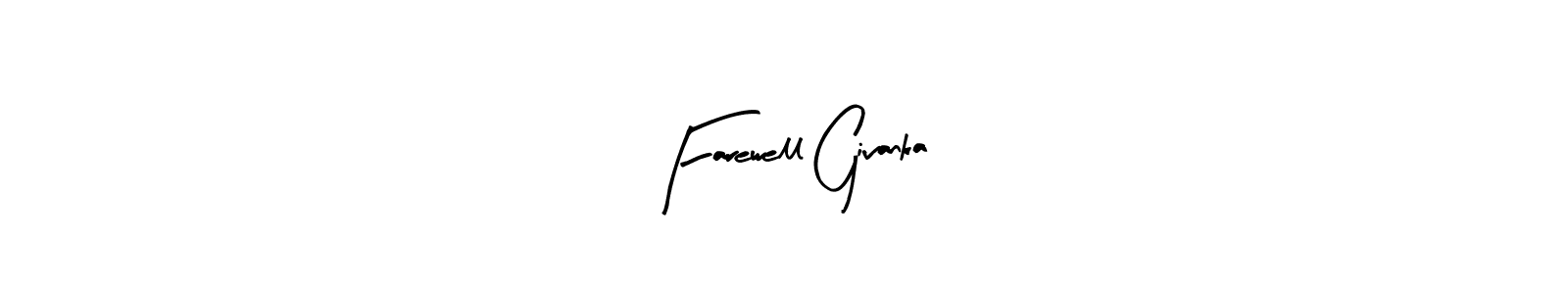 Once you've used our free online signature maker to create your best signature Arty Signature style, it's time to enjoy all of the benefits that Farewell Givanka name signing documents. Farewell Givanka signature style 8 images and pictures png