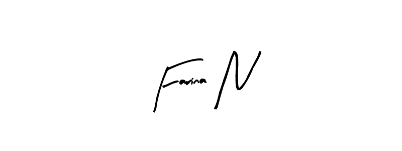 Make a beautiful signature design for name Farina N. With this signature (Arty Signature) style, you can create a handwritten signature for free. Farina N signature style 8 images and pictures png