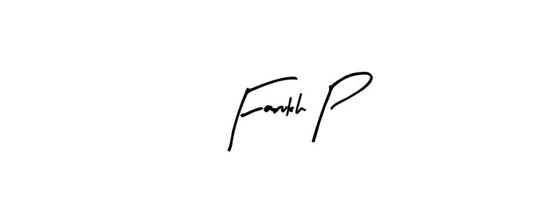 It looks lik you need a new signature style for name Farukh P. Design unique handwritten (Arty Signature) signature with our free signature maker in just a few clicks. Farukh P signature style 8 images and pictures png
