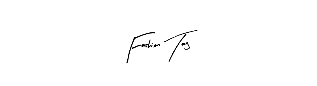 Create a beautiful signature design for name Fashion Tag. With this signature (Arty Signature) fonts, you can make a handwritten signature for free. Fashion Tag signature style 8 images and pictures png