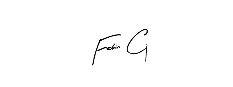 Also You can easily find your signature by using the search form. We will create Febin Cj name handwritten signature images for you free of cost using Arty Signature sign style. Febin Cj signature style 8 images and pictures png