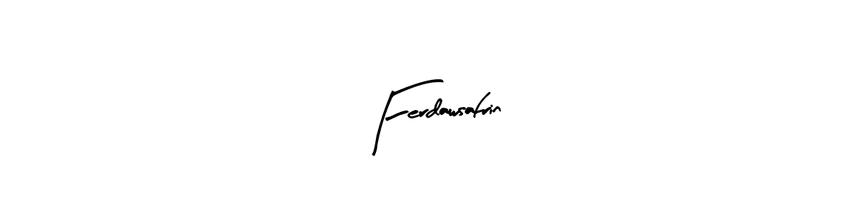 Create a beautiful signature design for name Ferdawsafrin. With this signature (Arty Signature) fonts, you can make a handwritten signature for free. Ferdawsafrin signature style 8 images and pictures png