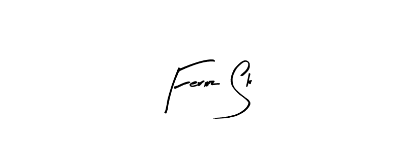 How to make Feroz Sk signature? Arty Signature is a professional autograph style. Create handwritten signature for Feroz Sk name. Feroz Sk signature style 8 images and pictures png