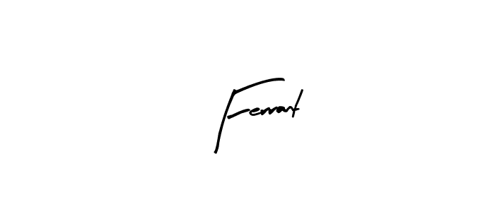 How to make Ferrant name signature. Use Arty Signature style for creating short signs online. This is the latest handwritten sign. Ferrant signature style 8 images and pictures png