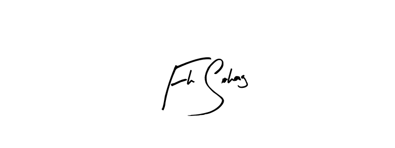 How to make Fh Sohag signature? Arty Signature is a professional autograph style. Create handwritten signature for Fh Sohag name. Fh Sohag signature style 8 images and pictures png