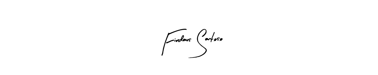 You should practise on your own different ways (Arty Signature) to write your name (Firdaus Santoso) in signature. don't let someone else do it for you. Firdaus Santoso signature style 8 images and pictures png