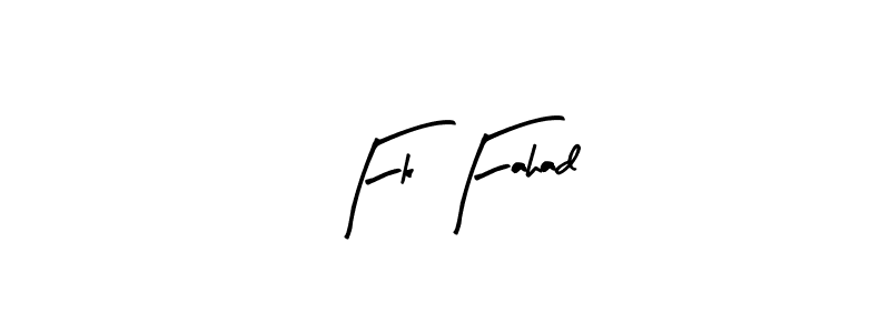 Use a signature maker to create a handwritten signature online. With this signature software, you can design (Arty Signature) your own signature for name Fk Fahad. Fk Fahad signature style 8 images and pictures png