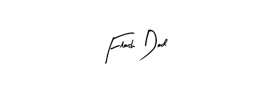 Check out images of Autograph of Flash Dod name. Actor Flash Dod Signature Style. Arty Signature is a professional sign style online. Flash Dod signature style 8 images and pictures png