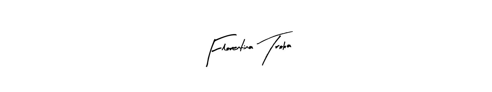 Make a short Florentina Troka signature style. Manage your documents anywhere anytime using Arty Signature. Create and add eSignatures, submit forms, share and send files easily. Florentina Troka signature style 8 images and pictures png