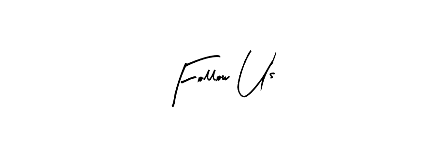 Use a signature maker to create a handwritten signature online. With this signature software, you can design (Arty Signature) your own signature for name Follow Us. Follow Us signature style 8 images and pictures png