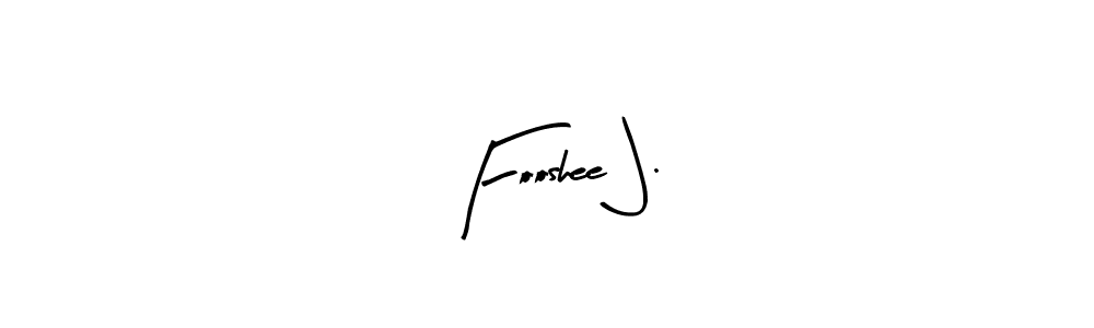 Use a signature maker to create a handwritten signature online. With this signature software, you can design (Arty Signature) your own signature for name Fooshee J.. Fooshee J. signature style 8 images and pictures png