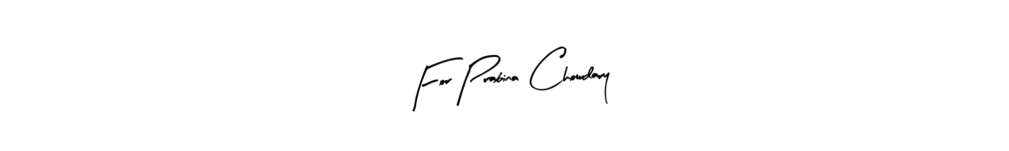 How to make For Prabina Chowdary signature? Arty Signature is a professional autograph style. Create handwritten signature for For Prabina Chowdary name. For Prabina Chowdary signature style 8 images and pictures png