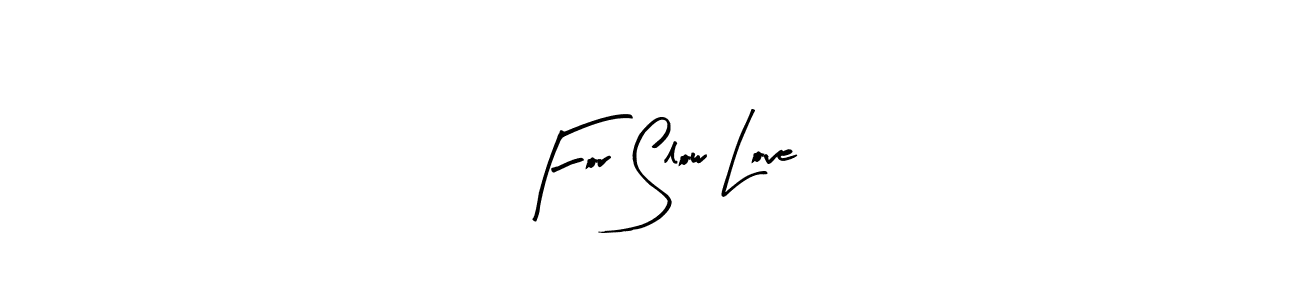 Similarly Arty Signature is the best handwritten signature design. Signature creator online .You can use it as an online autograph creator for name For Slow Love. For Slow Love signature style 8 images and pictures png