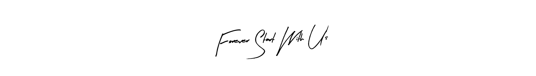 Similarly Arty Signature is the best handwritten signature design. Signature creator online .You can use it as an online autograph creator for name Forever Start With Us. Forever Start With Us signature style 8 images and pictures png
