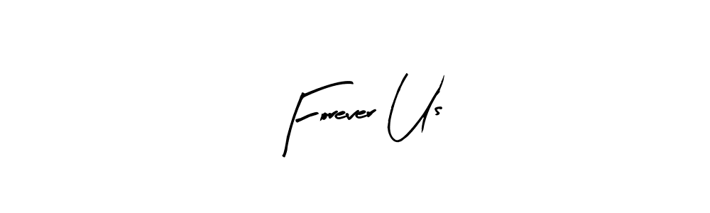 This is the best signature style for the Forever Us name. Also you like these signature font (Arty Signature). Mix name signature. Forever Us signature style 8 images and pictures png