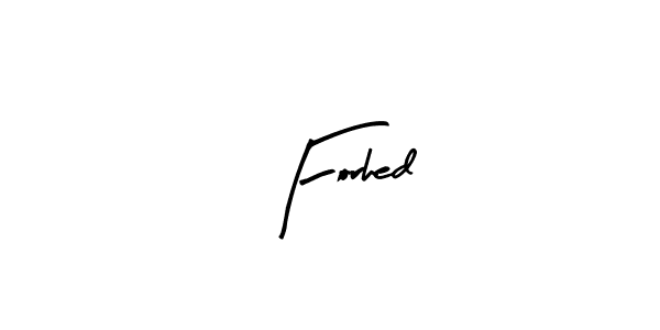 Use a signature maker to create a handwritten signature online. With this signature software, you can design (Arty Signature) your own signature for name Forhed. Forhed signature style 8 images and pictures png