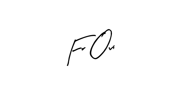 You should practise on your own different ways (Arty Signature) to write your name (Fr Ovi) in signature. don't let someone else do it for you. Fr Ovi signature style 8 images and pictures png