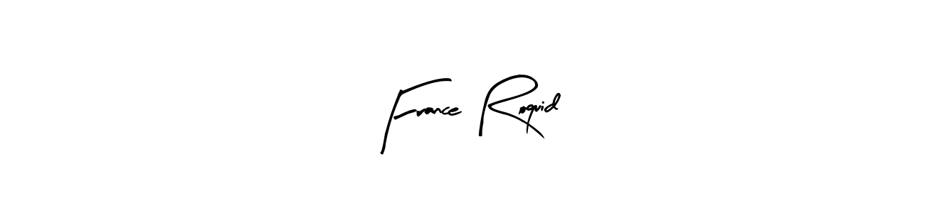 Design your own signature with our free online signature maker. With this signature software, you can create a handwritten (Arty Signature) signature for name France Roquid. France Roquid signature style 8 images and pictures png