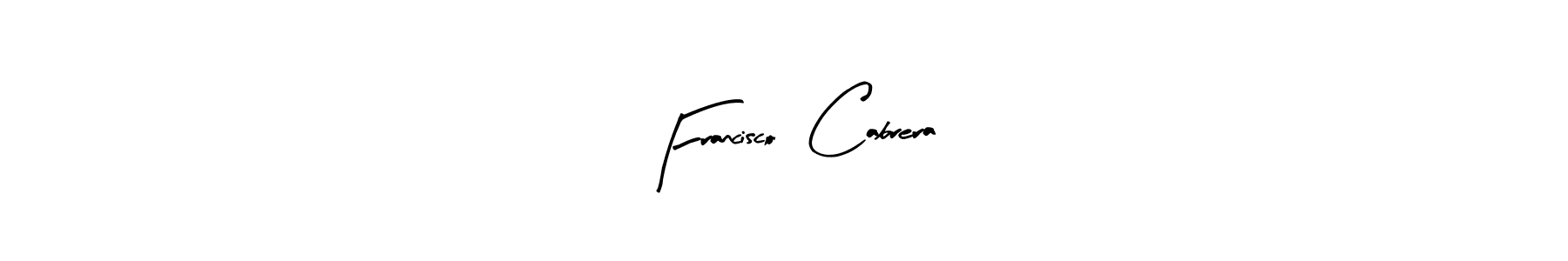 How to make Francisco  Cabrera signature? Arty Signature is a professional autograph style. Create handwritten signature for Francisco  Cabrera name. Francisco  Cabrera signature style 8 images and pictures png