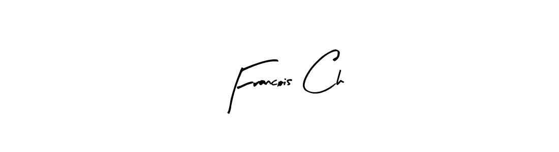 Create a beautiful signature design for name Francois Ch. With this signature (Arty Signature) fonts, you can make a handwritten signature for free. Francois Ch signature style 8 images and pictures png