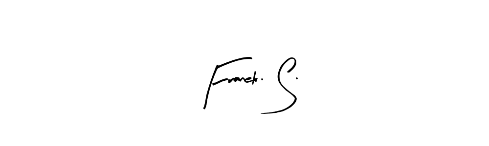 How to make Franek. S. name signature. Use Arty Signature style for creating short signs online. This is the latest handwritten sign. Franek. S. signature style 8 images and pictures png