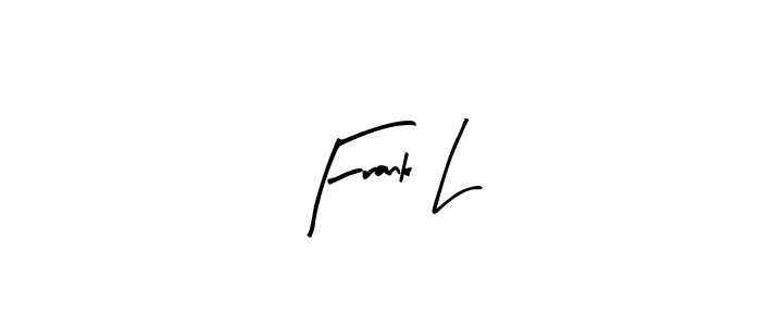 You should practise on your own different ways (Arty Signature) to write your name (Frank L) in signature. don't let someone else do it for you. Frank L signature style 8 images and pictures png