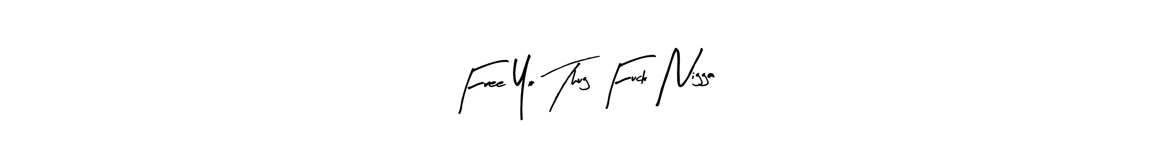 See photos of Free Yo Thug Fuck Nigga official signature by Spectra . Check more albums & portfolios. Read reviews & check more about Arty Signature font. Free Yo Thug Fuck Nigga signature style 8 images and pictures png