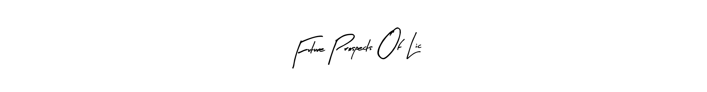Use a signature maker to create a handwritten signature online. With this signature software, you can design (Arty Signature) your own signature for name Future Prospects Of Lic. Future Prospects Of Lic signature style 8 images and pictures png