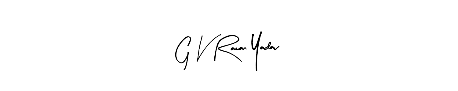 if you are searching for the best signature style for your name G V Raman Yadav. so please give up your signature search. here we have designed multiple signature styles  using Arty Signature. G V Raman Yadav signature style 8 images and pictures png