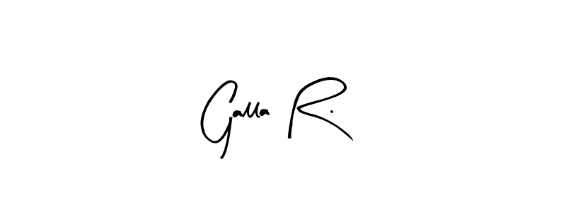 if you are searching for the best signature style for your name Galla R.. so please give up your signature search. here we have designed multiple signature styles  using Arty Signature. Galla R. signature style 8 images and pictures png