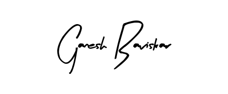 You should practise on your own different ways (Arty Signature) to write your name (Ganesh Baviskar) in signature. Don't let someone else do it for you. Ganesh Baviskar signature style 8 images and pictures png