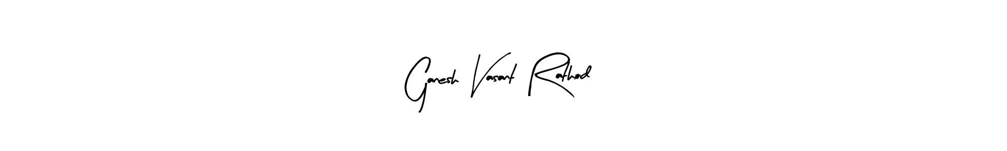Use a signature maker to create a handwritten signature online. With this signature software, you can design (Arty Signature) your own signature for name Ganesh Vasant Rathod. Ganesh Vasant Rathod signature style 8 images and pictures png