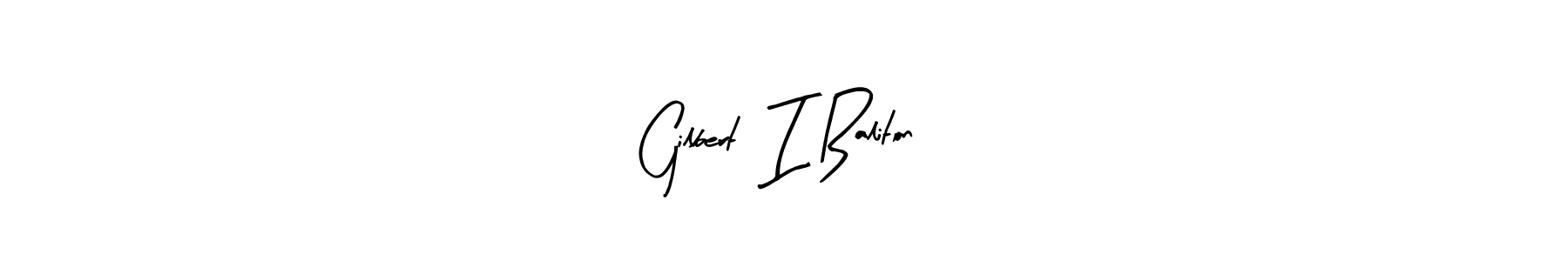 Similarly Arty Signature is the best handwritten signature design. Signature creator online .You can use it as an online autograph creator for name Gilbert  I Baliton. Gilbert  I Baliton signature style 8 images and pictures png