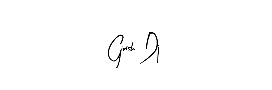 It looks lik you need a new signature style for name Girish Dj. Design unique handwritten (Arty Signature) signature with our free signature maker in just a few clicks. Girish Dj signature style 8 images and pictures png
