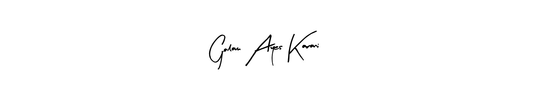 Golam Ayes Karani stylish signature style. Best Handwritten Sign (Arty Signature) for my name. Handwritten Signature Collection Ideas for my name Golam Ayes Karani. Golam Ayes Karani signature style 8 images and pictures png