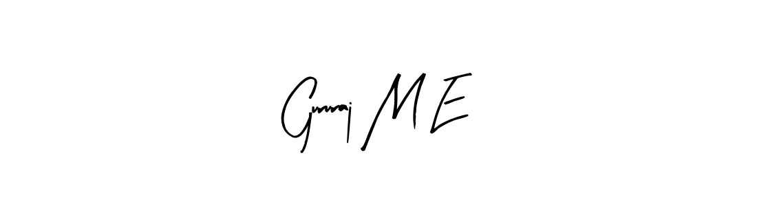 How to make Gururaj M E signature? Arty Signature is a professional autograph style. Create handwritten signature for Gururaj M E name. Gururaj M E signature style 8 images and pictures png
