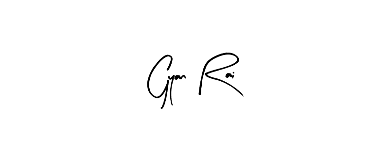 How to make Gyan Rai signature? Arty Signature is a professional autograph style. Create handwritten signature for Gyan Rai name. Gyan Rai signature style 8 images and pictures png