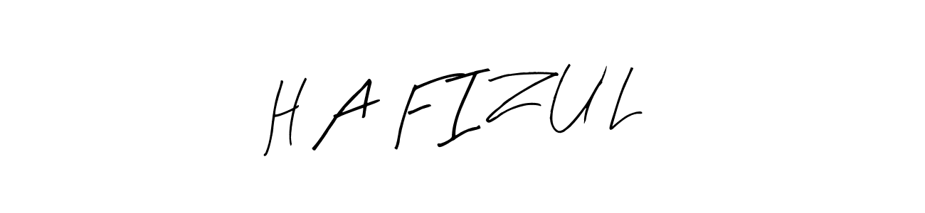 Create a beautiful signature design for name H A F I Z U L. With this signature (Arty Signature) fonts, you can make a handwritten signature for free. H A F I Z U L signature style 8 images and pictures png