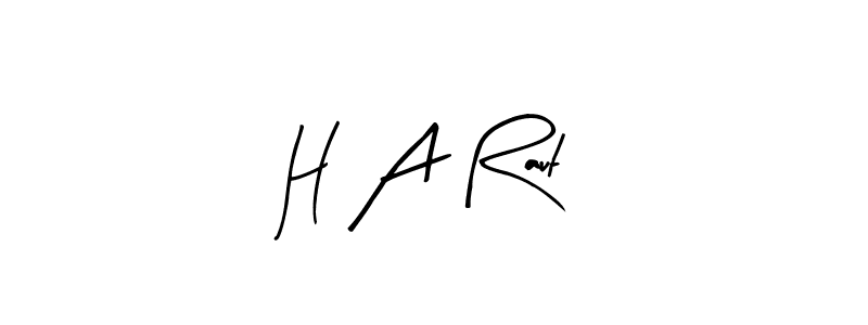 Make a beautiful signature design for name H A Raut. With this signature (Arty Signature) style, you can create a handwritten signature for free. H A Raut signature style 8 images and pictures png