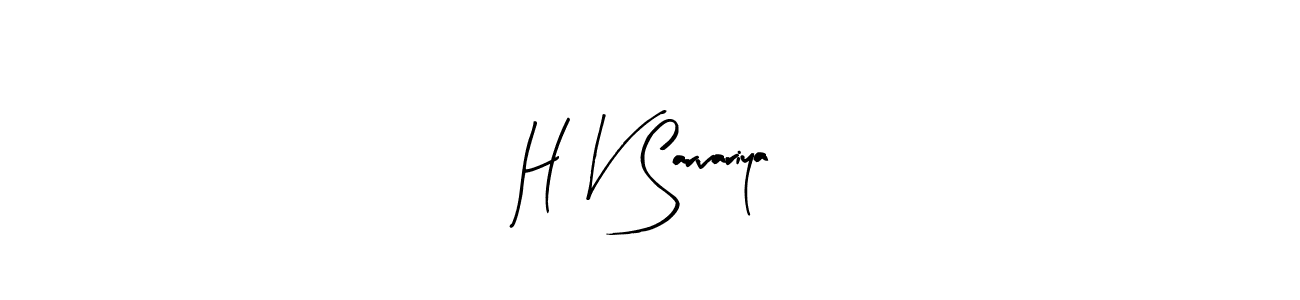 How to make H V Sarvariya signature? Arty Signature is a professional autograph style. Create handwritten signature for H V Sarvariya name. H V Sarvariya signature style 8 images and pictures png