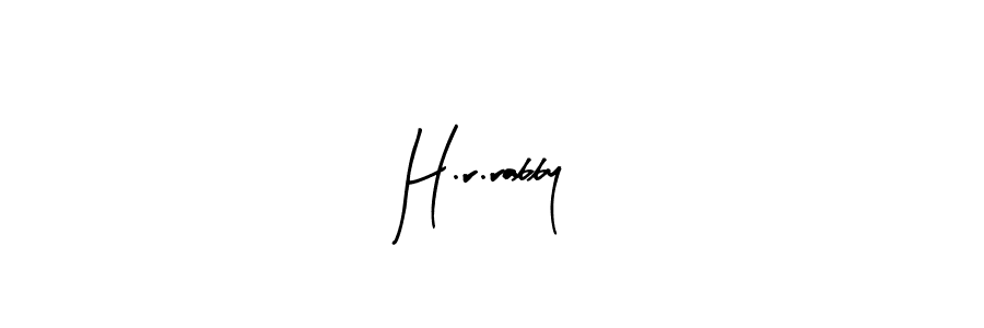 Make a beautiful signature design for name H.r.rabby. With this signature (Arty Signature) style, you can create a handwritten signature for free. H.r.rabby signature style 8 images and pictures png