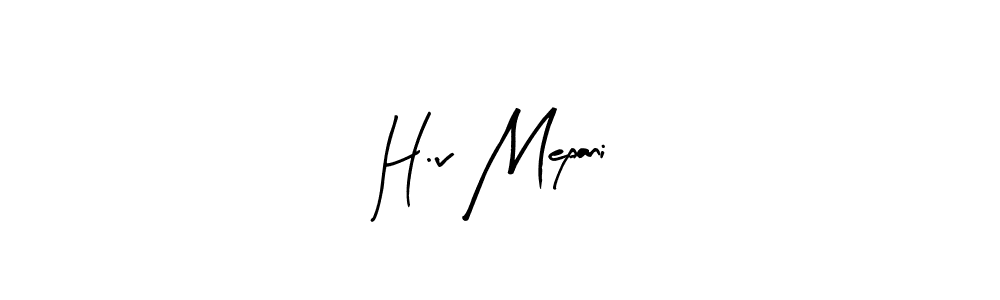 You can use this online signature creator to create a handwritten signature for the name H.v Mepani. This is the best online autograph maker. H.v Mepani signature style 8 images and pictures png