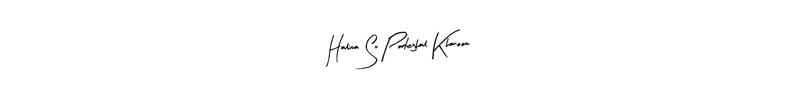 Similarly Arty Signature is the best handwritten signature design. Signature creator online .You can use it as an online autograph creator for name Halima Su Porteghal Khanoom. Halima Su Porteghal Khanoom signature style 8 images and pictures png