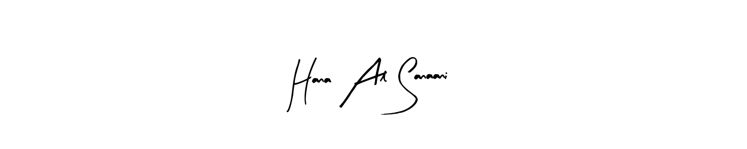 Make a beautiful signature design for name Hana Al Sanaani. With this signature (Arty Signature) style, you can create a handwritten signature for free. Hana Al Sanaani signature style 8 images and pictures png