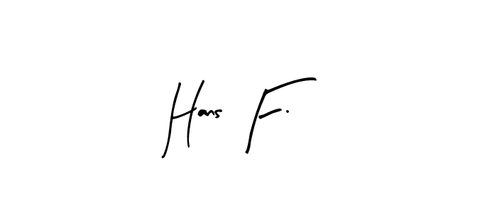 Design your own signature with our free online signature maker. With this signature software, you can create a handwritten (Arty Signature) signature for name Hans F.. Hans F. signature style 8 images and pictures png