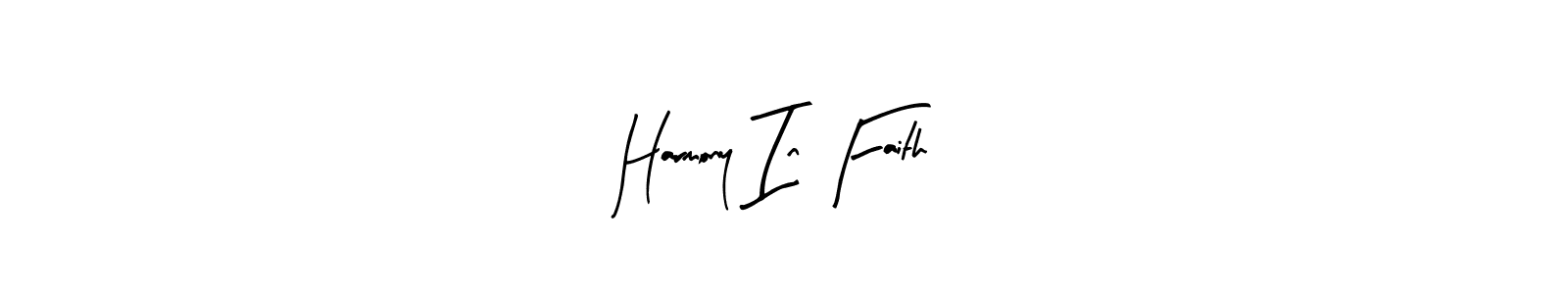 You should practise on your own different ways (Arty Signature) to write your name (Harmony In Faith) in signature. don't let someone else do it for you. Harmony In Faith signature style 8 images and pictures png