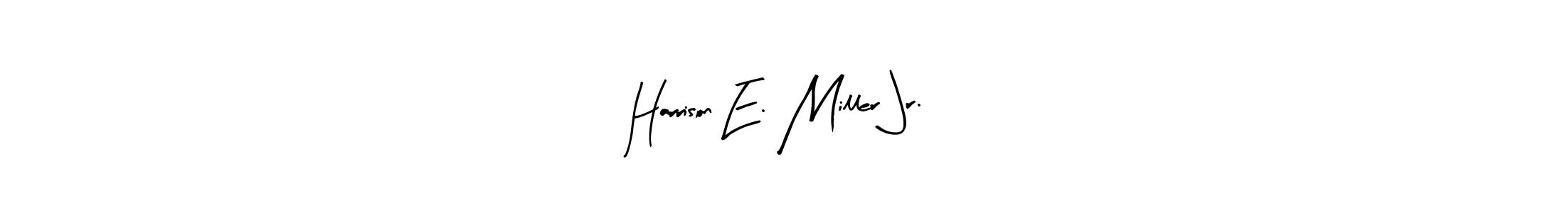 Make a beautiful signature design for name Harrison E. Miller Jr.. Use this online signature maker to create a handwritten signature for free. Harrison E. Miller Jr. signature style 8 images and pictures png