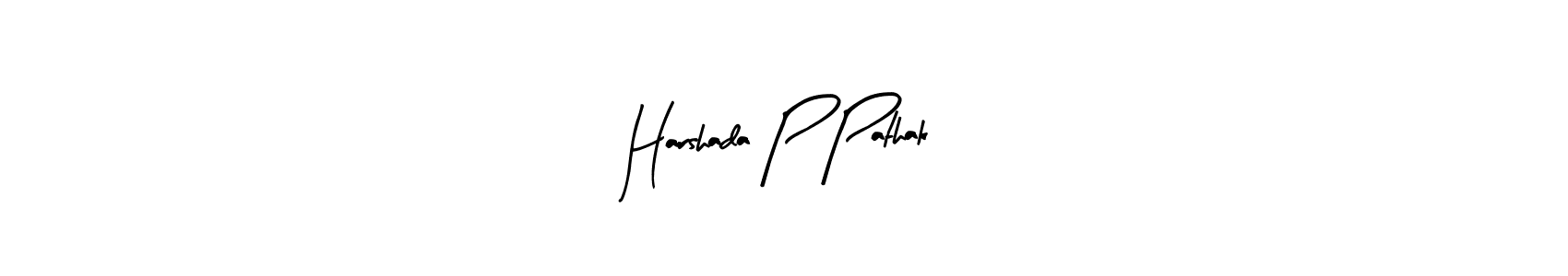 Design your own signature with our free online signature maker. With this signature software, you can create a handwritten (Arty Signature) signature for name Harshada P Pathak. Harshada P Pathak signature style 8 images and pictures png