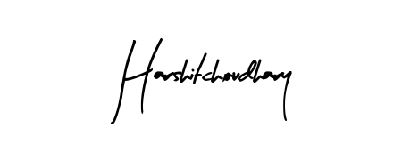 The Arty Signature typeface gives name Harshitchoudhary a refined look. Suitable for certificates, diplomas, and official verification. Harshitchoudhary signature style 8 images and pictures png